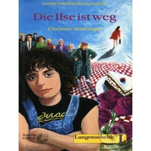 Die Ilse ist Weg - Christine Nöstlinger