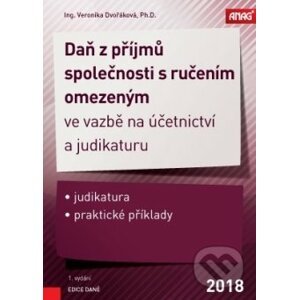 Daň z příjmů společnosti s ručením omezeným ve vazbě na účetnictví a judikaturu 2018 - Veronika Dvořáková
