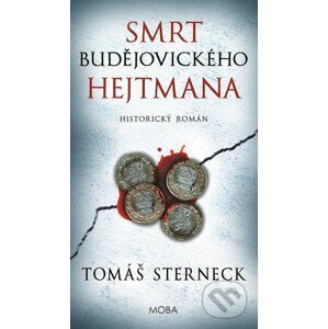 Smrt budějovického hejtmana - Tomáš Sterneck