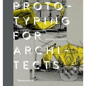 Prototyping for Architects - Mark Burry, Jane Burry