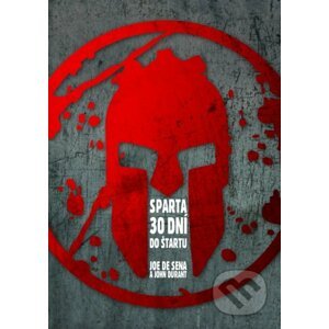 Sparta - 30 dní do štartu - Joe De Sena, John Durant