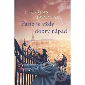 Paríž je vždy dobrý nápad - Nicolas Barreau