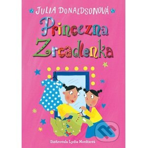 Princezna Zrcadlenka - Julia Donaldson