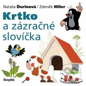 Krtko a zázračné slovíčka - Nataša Ďurinová, Zdeněk Miler