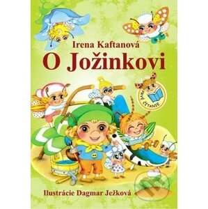 O Jožinkovi - Irena Kaftanová, Dagmar Ježková