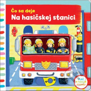 Čo sa deje: Na hasičskej stanici - Svojtka&Co.