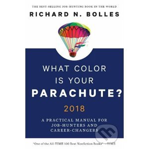 What Color Is Your Parachute? 2018 - Richard N. Bolles