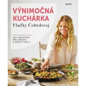 Výnimočná kuchárka Vlaďky Čobrdovej - Vladia Cobrdová