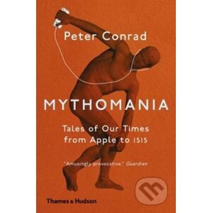 Mythomania - Peter Conrad