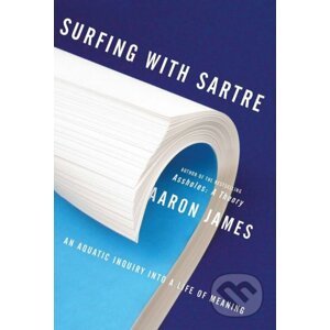 Surfing with Sartre - Aaron James