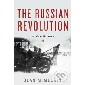 The Russian Revolution - Sean McMeekin