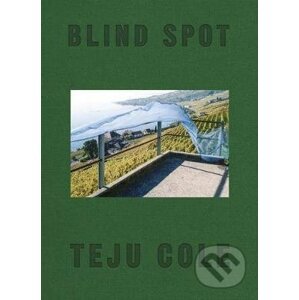 Blind Spot - Teju Cole