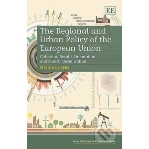 The Regional and Urban Policy of the European Union - Philip McCann
