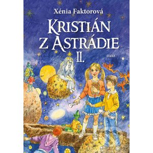 Kristián z Astrádie II. - Xénia Faktorová, Jozef Cesnak