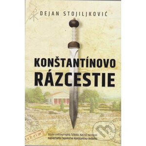 Konštantínovo rázcestie - Dejan Stojiljković