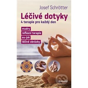Léčivé dotyky - Josef Schrötter
