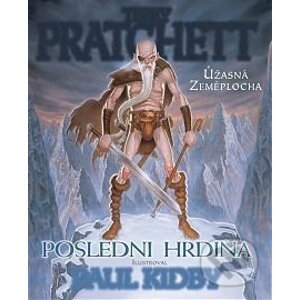 Poslední hrdina - Terry Pratchett, Paul Kidby