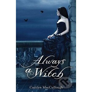Always a Witch - Carolyn MacCullough
