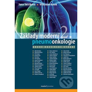 Základy moderní pneumoonkologie - Jana Skřičková, Vítězslav Kolek