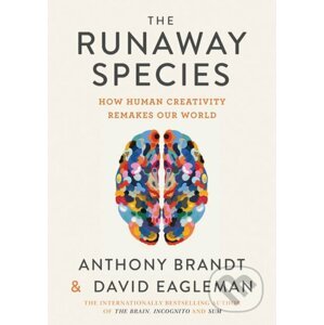The Runaway Species - David Eagleman