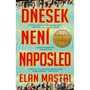 Dnešek není naposled - Elan Mastai