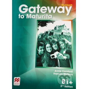 Gateway to Maturita B1+: Workbook - Annie Cornford