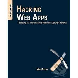 Hacking Web Apps - Mike Shema