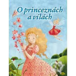 O princeznách a vílách - Ottovo nakladatelství