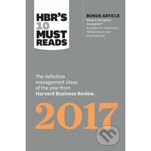 HBR's 10 Must Reads 2017 - Clayton M. Christensen, Adam M. Grant, Vijay Govindarajan