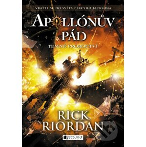 Apollónův pád: Temné proroctví - Rick Riordan