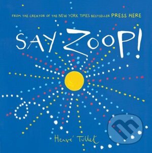Say Zoop! - Herve Tullet