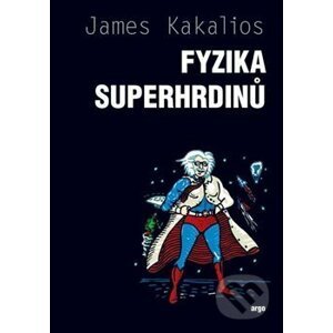Fyzika superhrdinů - James Kakalios