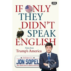 If Only They Didnt Speak English - Jon Sopel