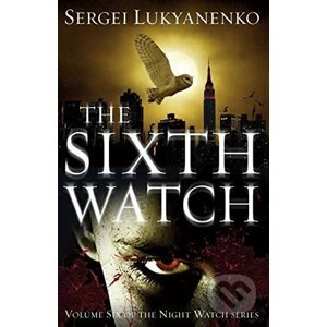 The Sixth Watch - Sergei Lukyanenko