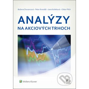 Analýzy na akciových trhoch - Božena Chovancová, Peter Árendáš, Jana Kotlebová