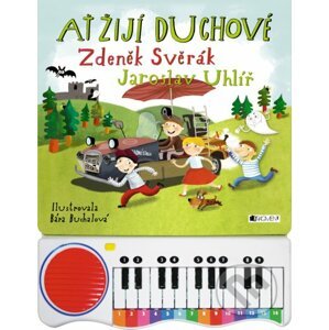 Ať žijí duchové (zpívání s piánkem) - Zdeněk Svěrák, Jaroslav Uhlíř, Bára Buchalová (ilustrácie)