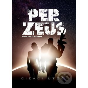 Per-Zeus Cizáci útočí - Karel Keslly Mazánek