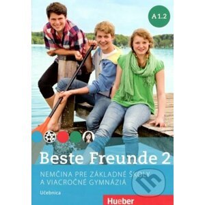 Beste Freunde A1.2 - Učebnica - Christiane Seuthe, Manuela Georgiakaki, Elisabeth Graf-Riemann