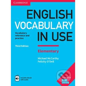 English Vocabulary in Use Elementary: Vocabulary reference and practice - Michael McCarthy, Felicity O'Dell