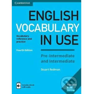 English Vocabulary in Use Pre-intermediate and Intermediate: Vocabulary Reference and Practice - Stuart Redman