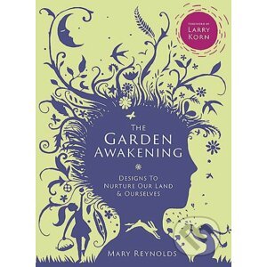 The Garden Awakening - Mary Reynolds