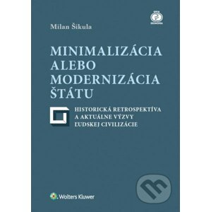Minimalizácia alebo modernizácia štátu - Milan Šikula