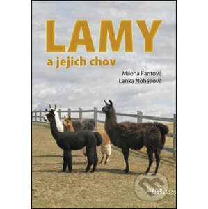 Lamy a jejich chov - Milena Fantová, Lenka Nohejlová