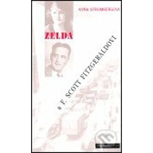 Zelda a F. Scott Fitzgeraldovi - Kyra Strombergová