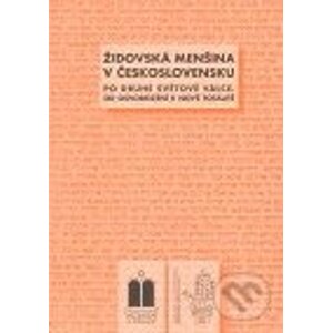 Židovská menšina v Československu po druhé světové válce - Miroslava Ludvíková, Peter Salner, Blanka Soukupová