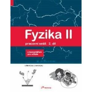 Fyzika II Pracovní sešit 2. díl - Pavel Banáš, Renata Holubová, Roman Kubínek