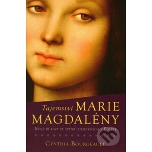 Tajemství Marie Magdalény - Cynthia Bourgeault