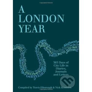 A London Year: 365 Days of City Life in Diari... - Frances Lincoln