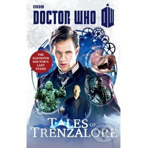 Doctor Who: Tales of Trenzalore - Justin Richards, Mark Morris