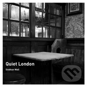 Quiet London - Siobhan Wall